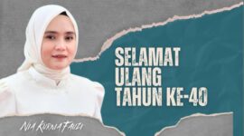 BAHAGIA: Pamflet ucapan selamat Ultah ke 40, Nia Kurnia Fauzi. 