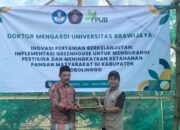 UB Bangun Greenhouse Pendidikan di Probolinggo, Dorong Kemandirian Petani dan Ketahanan Pangan Desa