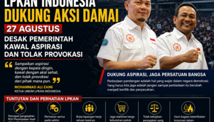 LPKAN Indonesia Dukung Aksi Damai 27 Agustus, Desak Pemerintah Kawal Aspirasi dan Tolak Provokasi