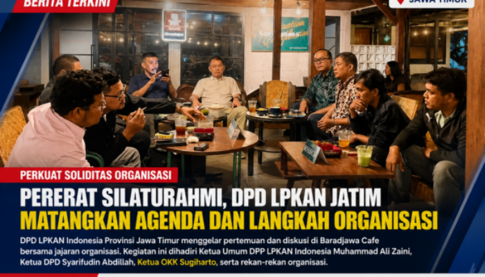 Pererat Silaturahmi, DPD LPKAN Jawa Timur Matangkan Agenda dan Langkah Organisasi